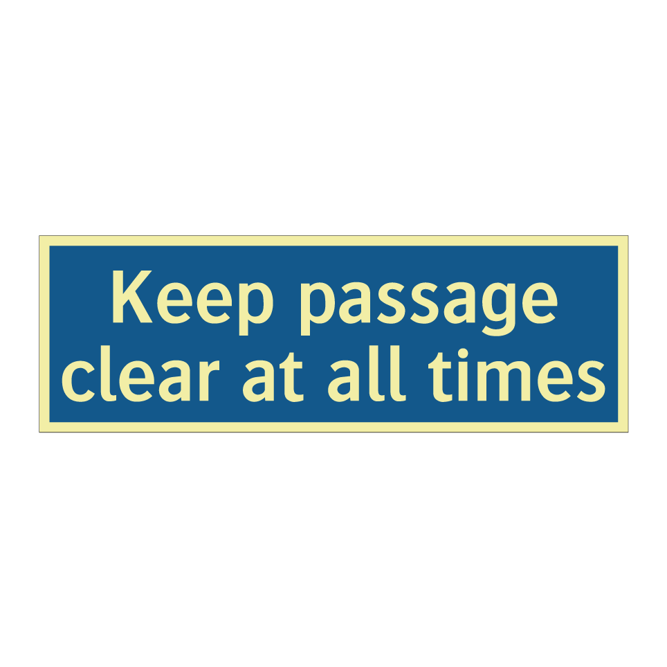 Keep passage clear at all times