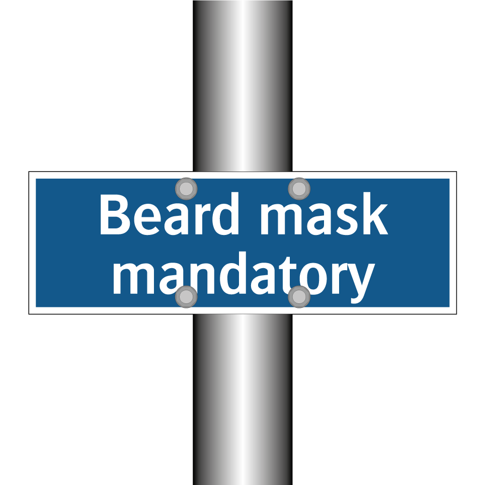 Beard mask mandatory