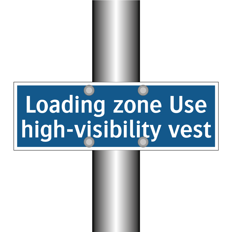 Loading zone Use high-visibility vest