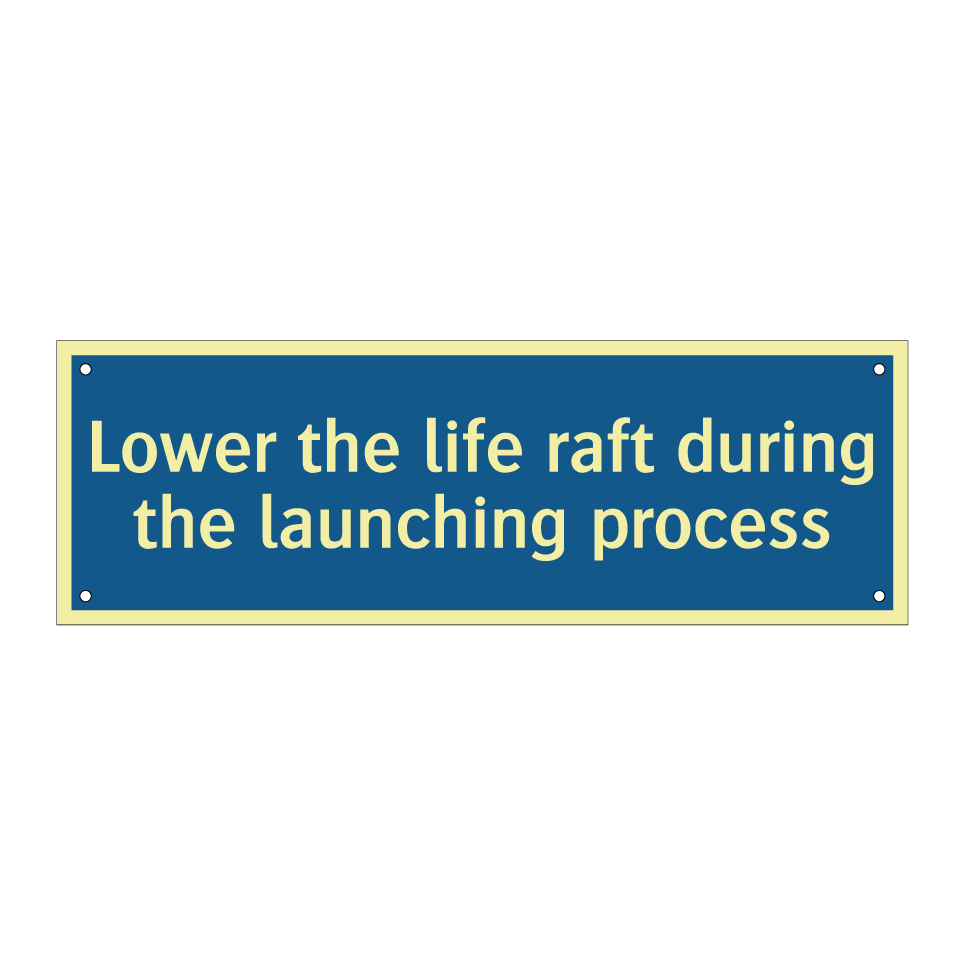 Lower the life raft during the launching process