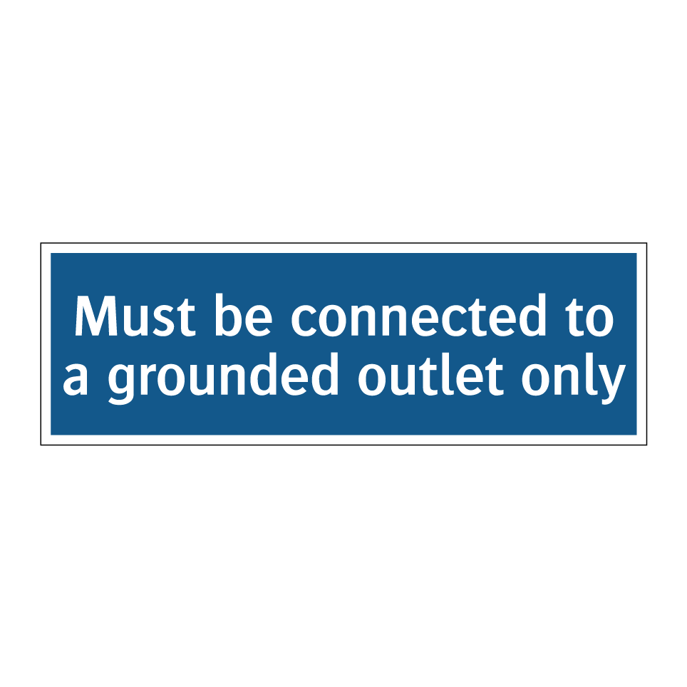 Must be connected to a grounded outlet only