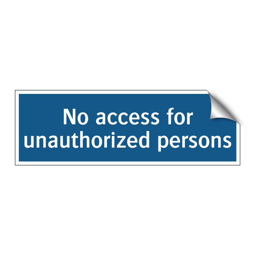 No access for unauthorized persons