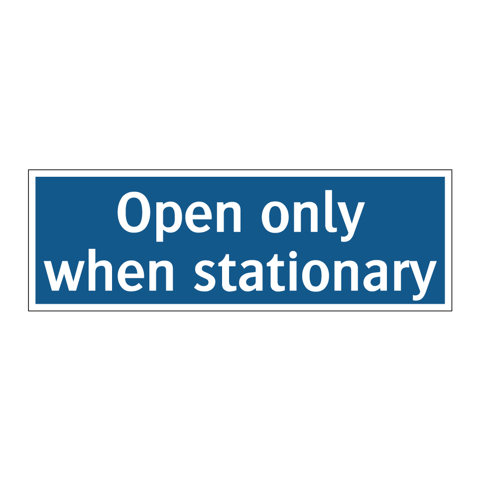 Open only when stationary