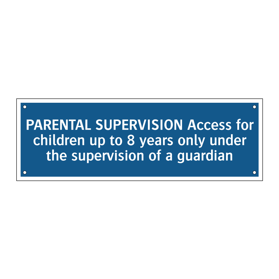 PARENTAL SUPERVISION Access for children up to 8 years only under the supervision of a guardian