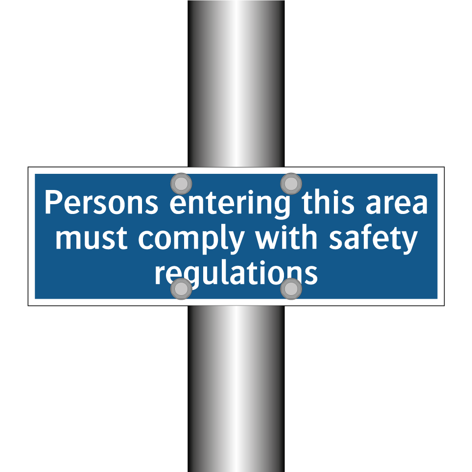 Persons entering this area must comply with safety regulations