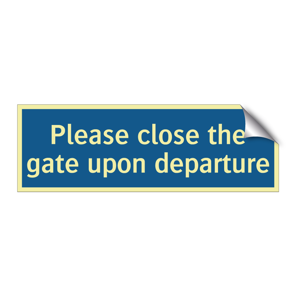 Please close the gate upon departure
