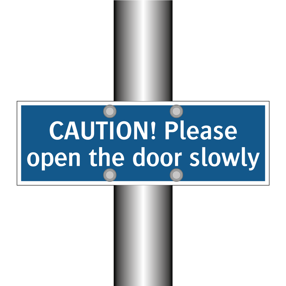 CAUTION! Please open the door slowly