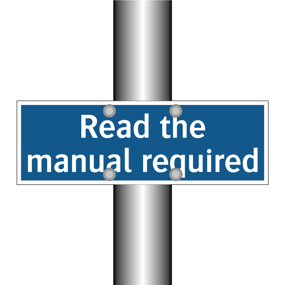 Read the manual required