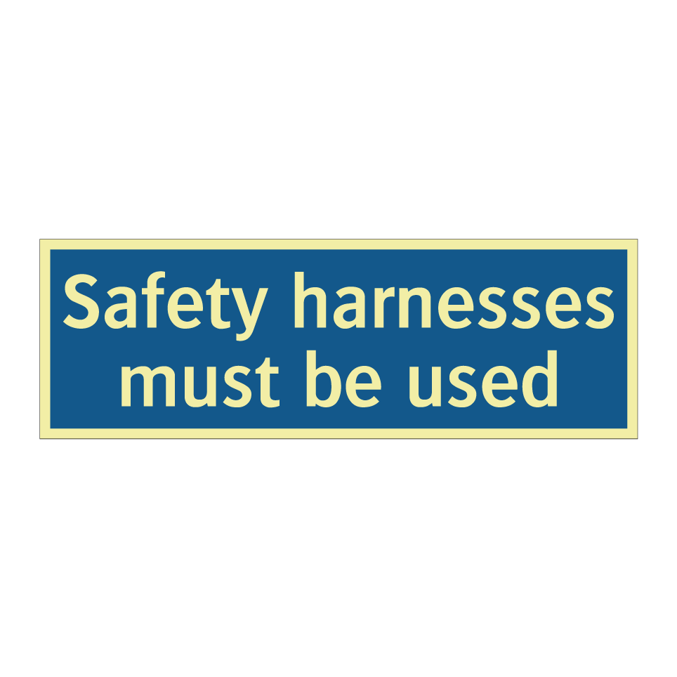 Safety harnesses must be used