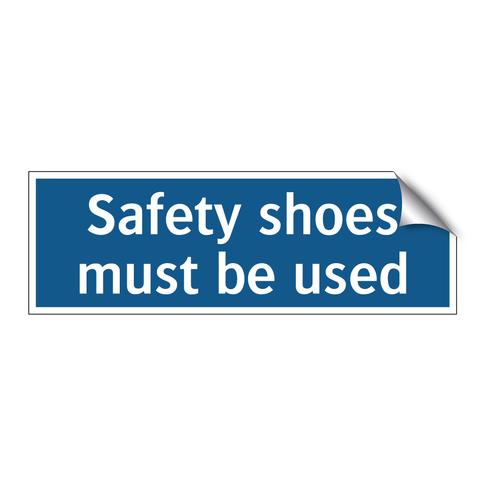 Safety shoes must be used