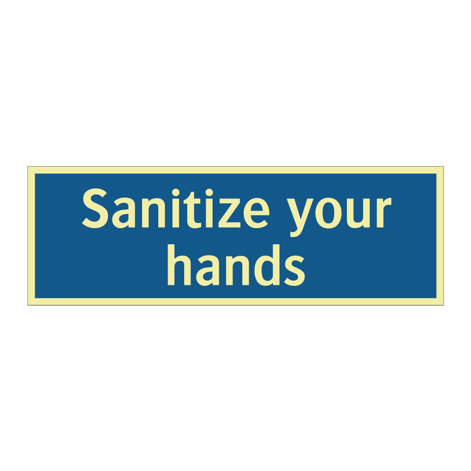 Sanitize your hands