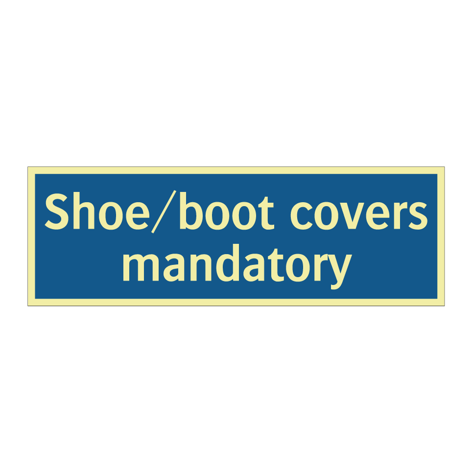 Shoe/boot covers mandatory
