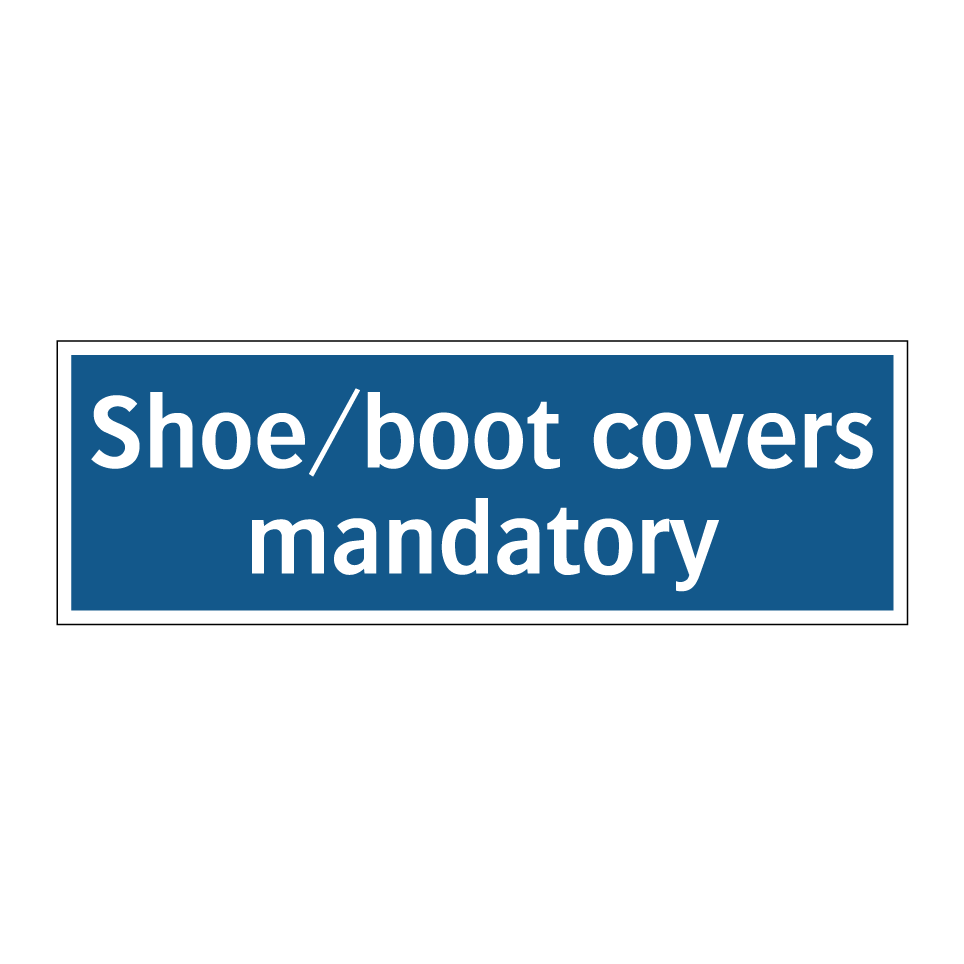 Shoe/boot covers mandatory