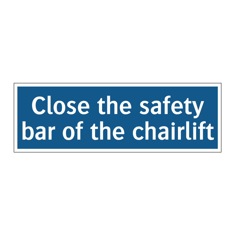 Close the safety bar of the chairlift