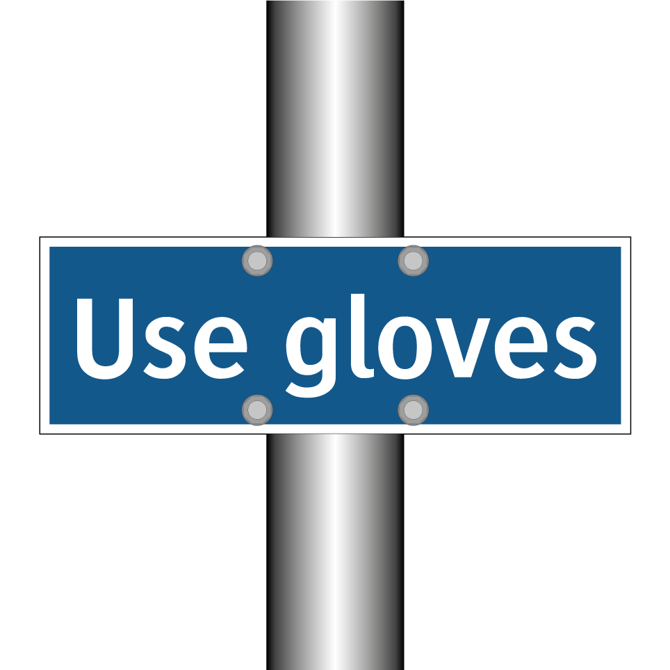 Use gloves