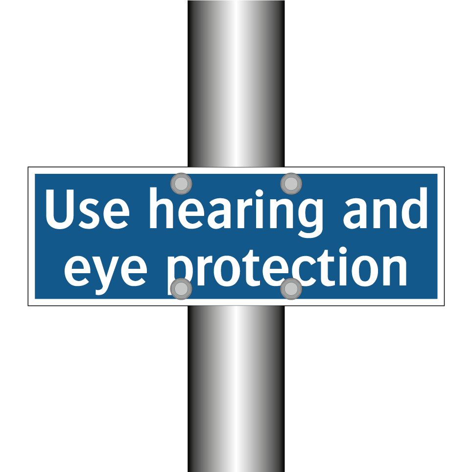 Use hearing and eye protection
