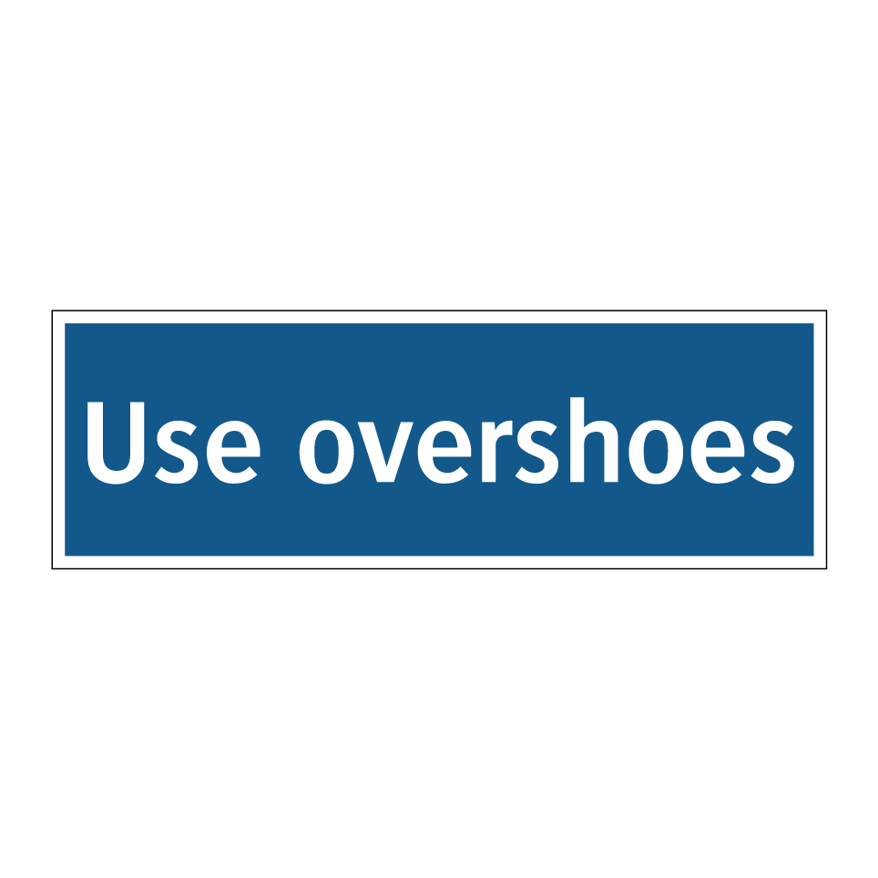 Use overshoes