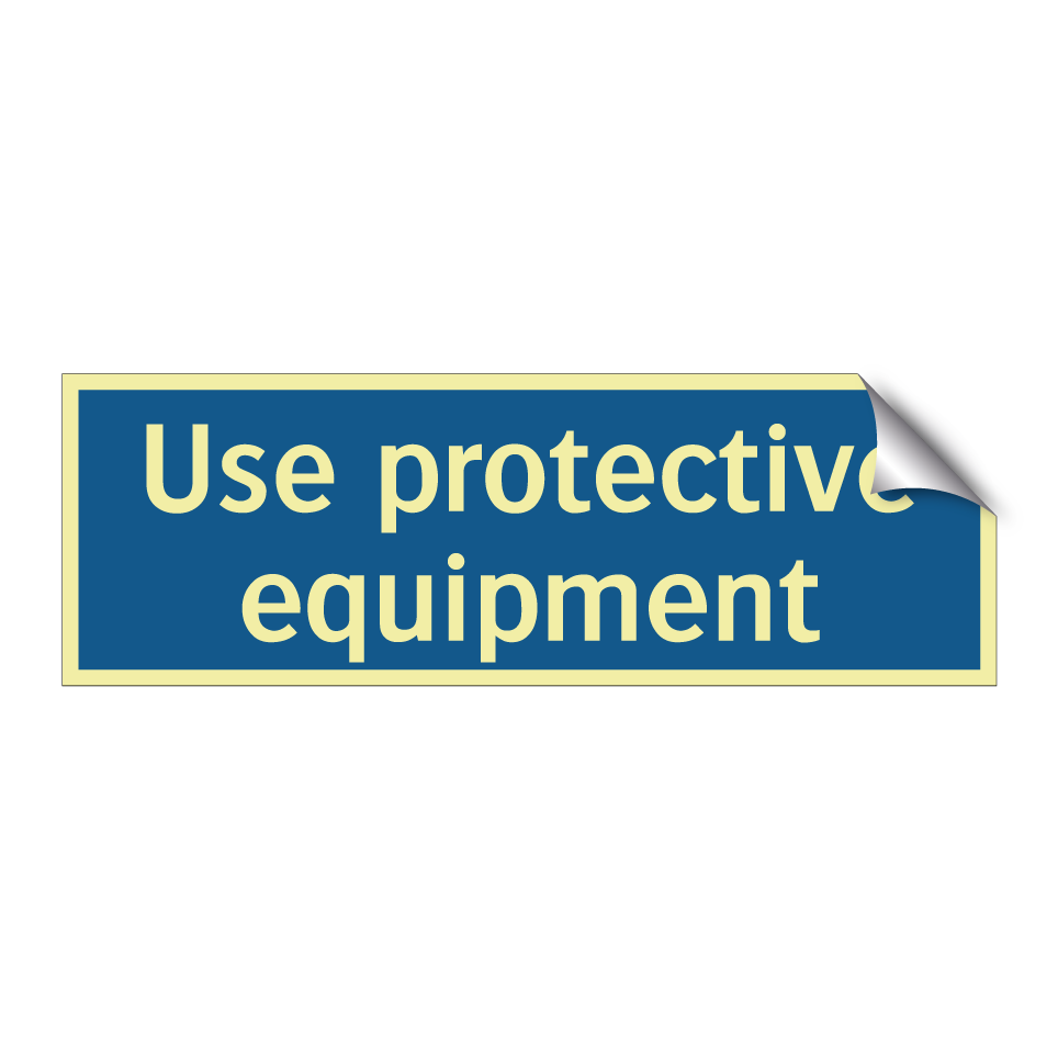 Use protective equipment