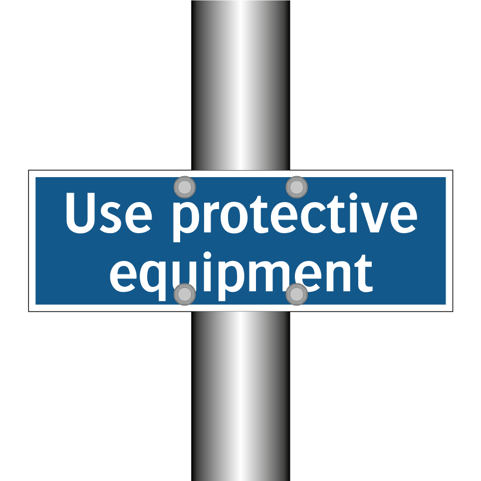 Use protective equipment