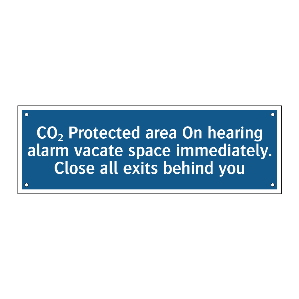 CO₂ Protected area On hearing alarm vacate space immediately. Close all exits behind you
