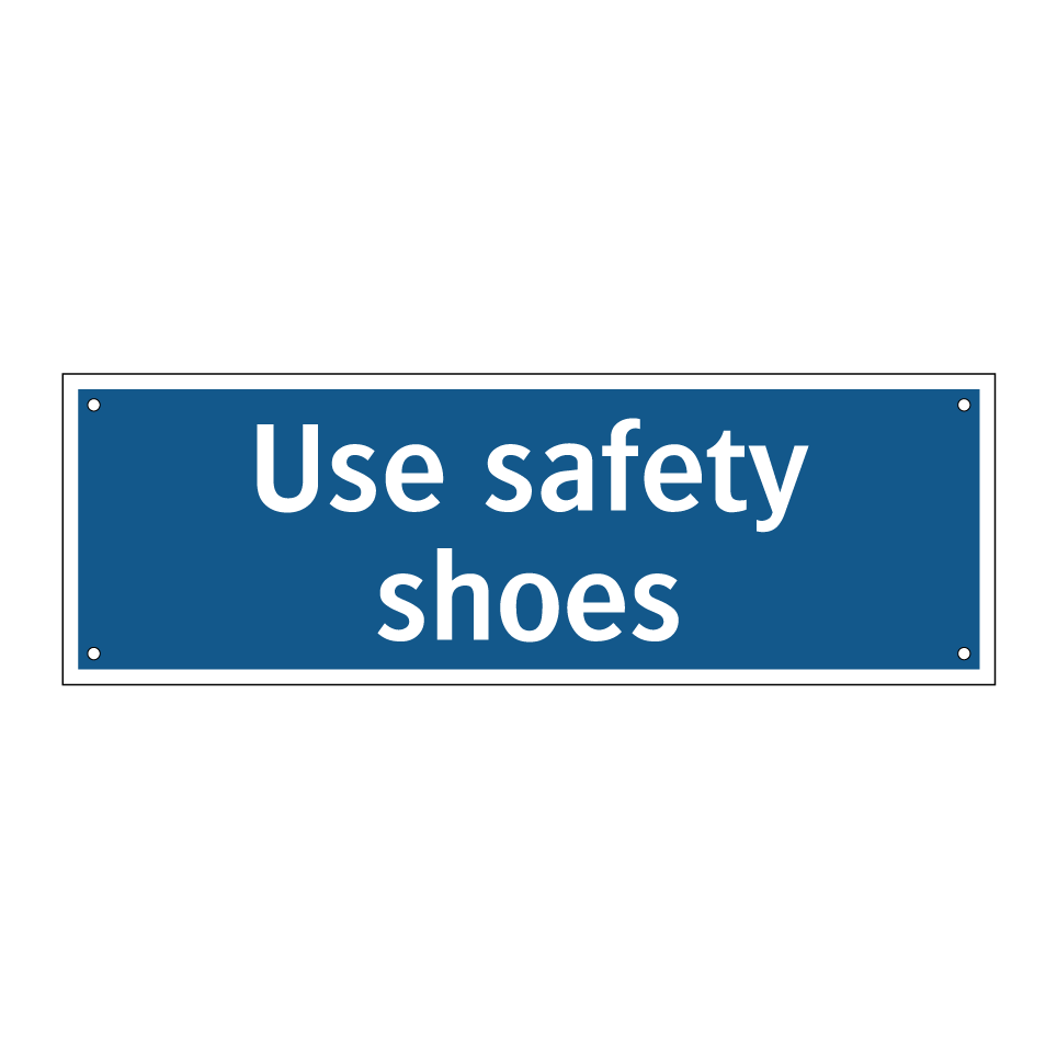 Use safety shoes