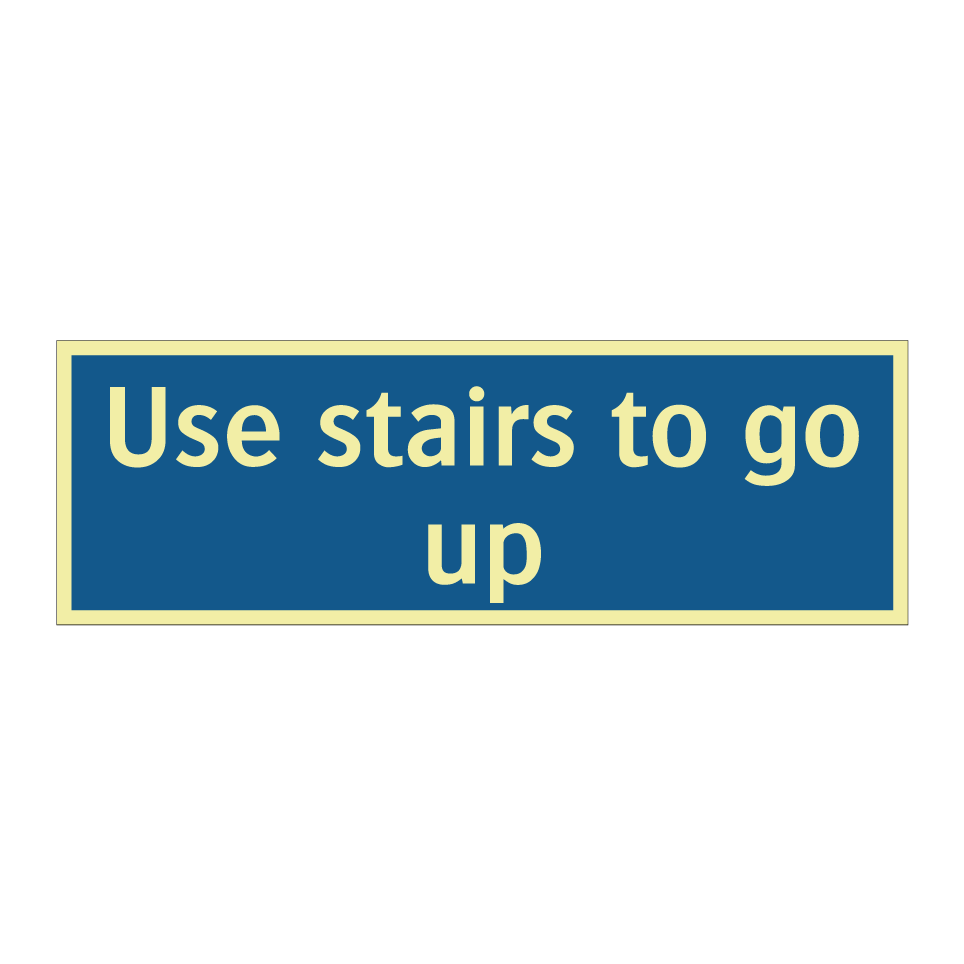 Use stairs to go up