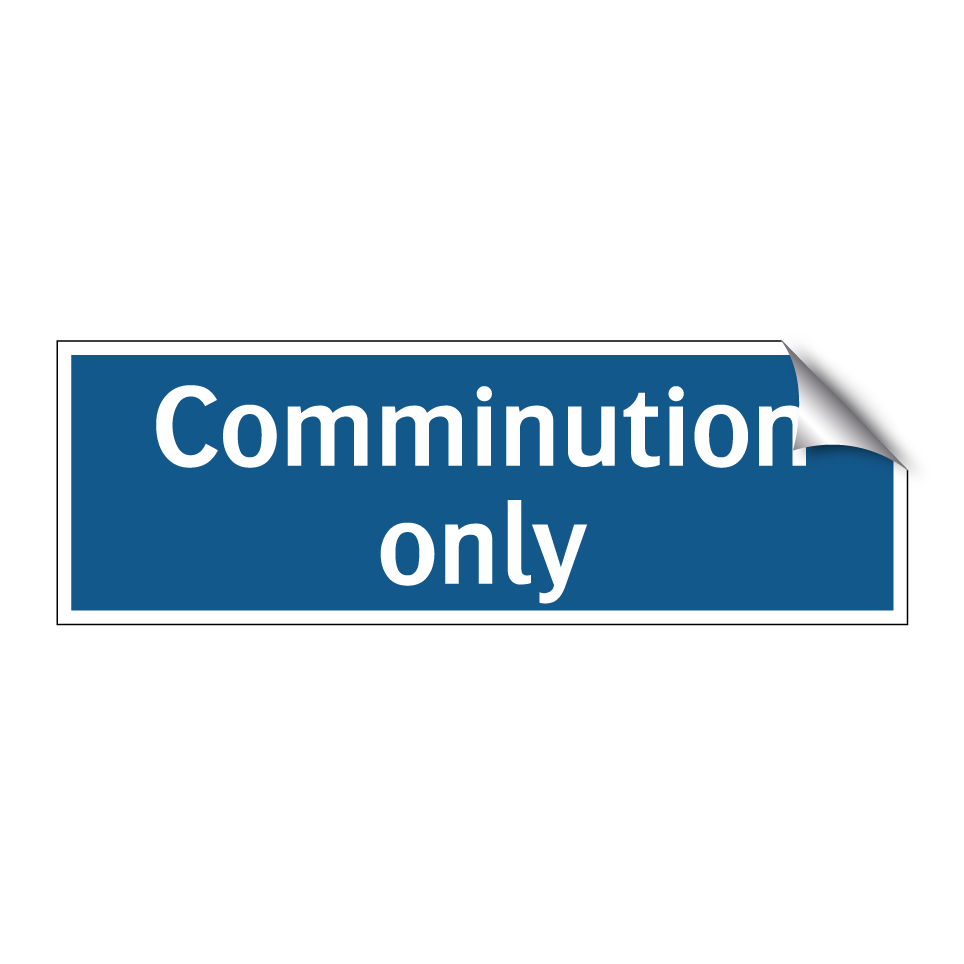 Comminution only