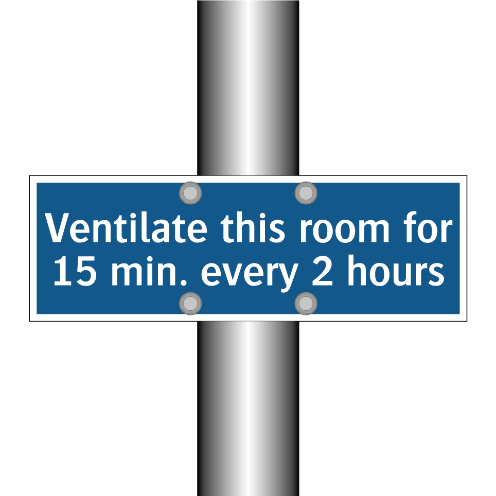 Ventilate this room for 15 min. every 2 hours