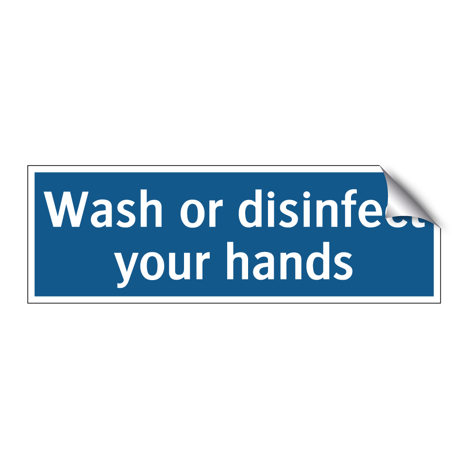 Wash or disinfect your hands