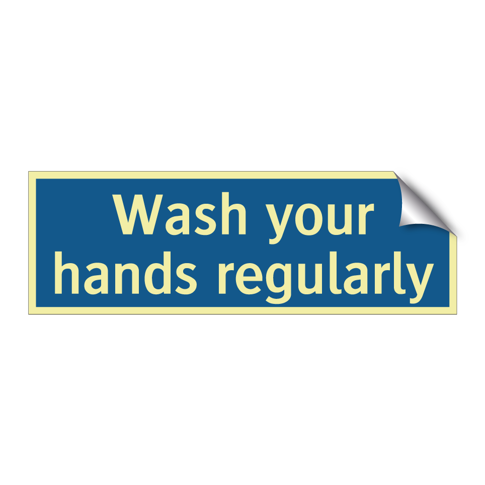 Wash your hands regularly