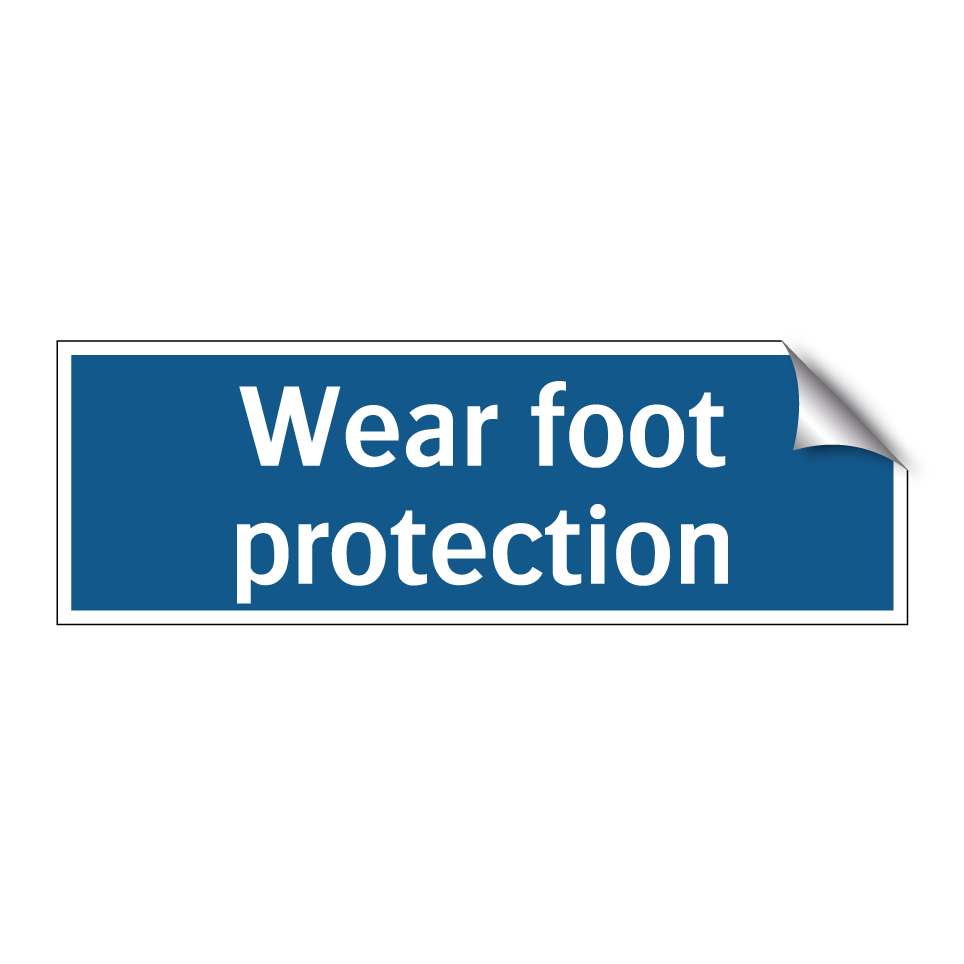 Wear foot protection