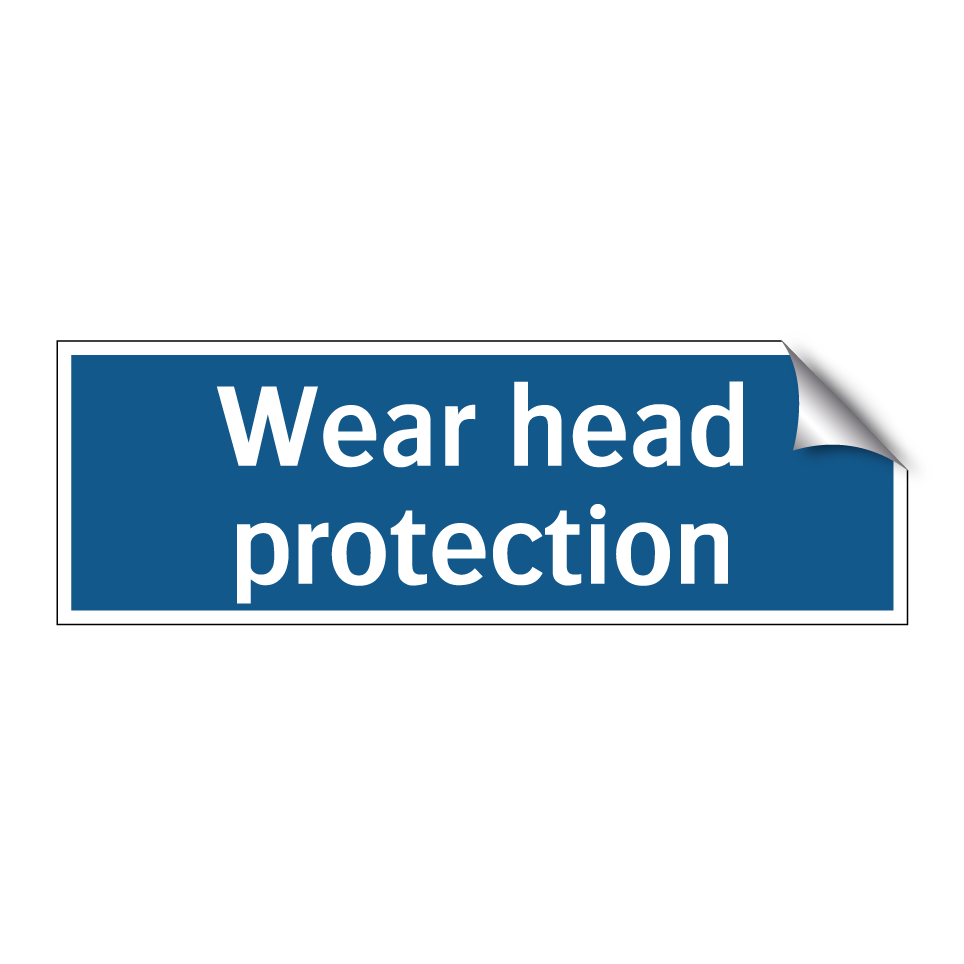 Wear head protection