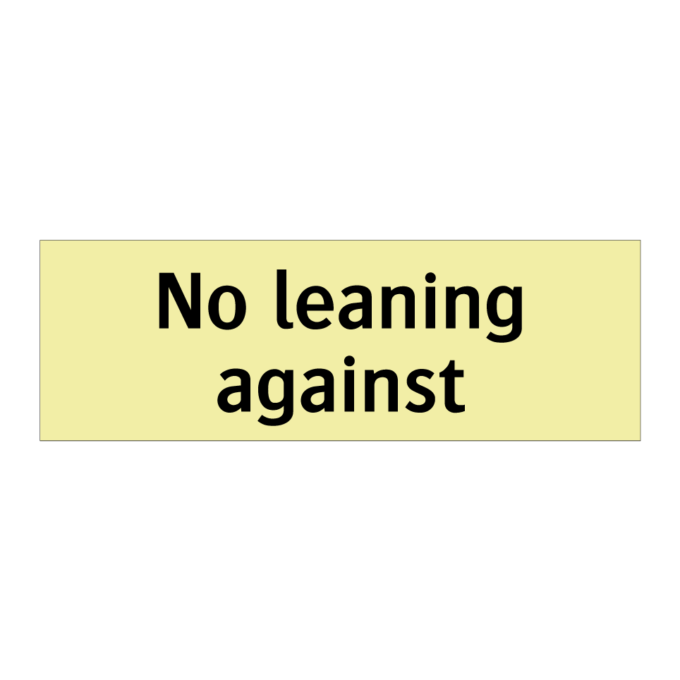 No leaning against
