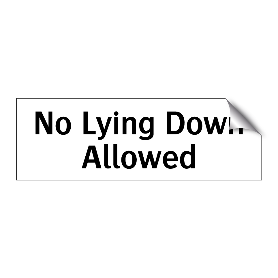 No Lying Down Allowed