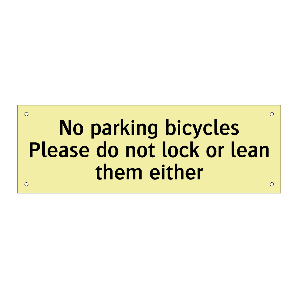 No parking bicycles Please do not lock or lean them either