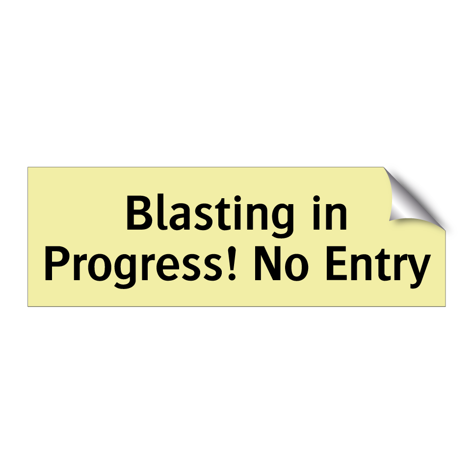 Blasting in Progress! No Entry