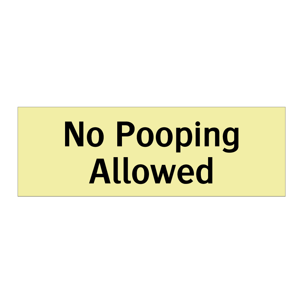 No Pooping Allowed