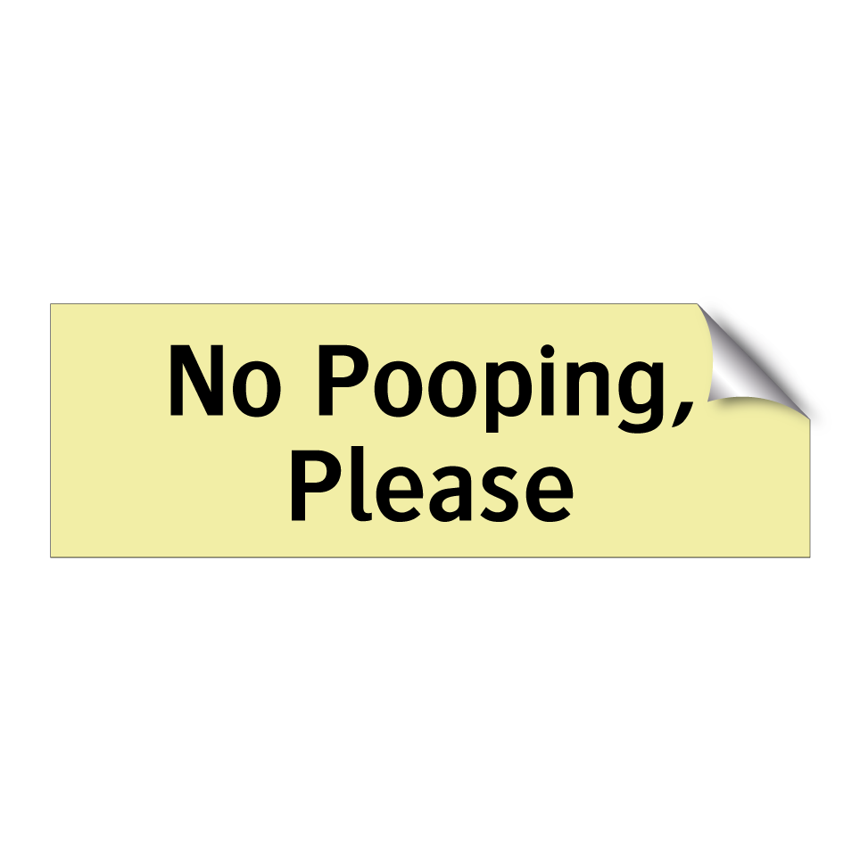 No Pooping, Please