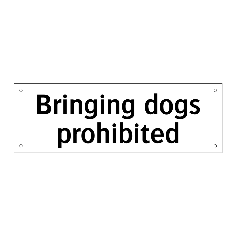 Bringing dogs prohibited