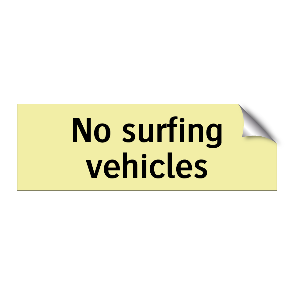 No surfing vehicles