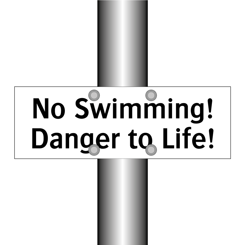 No Swimming! Danger to Life!
