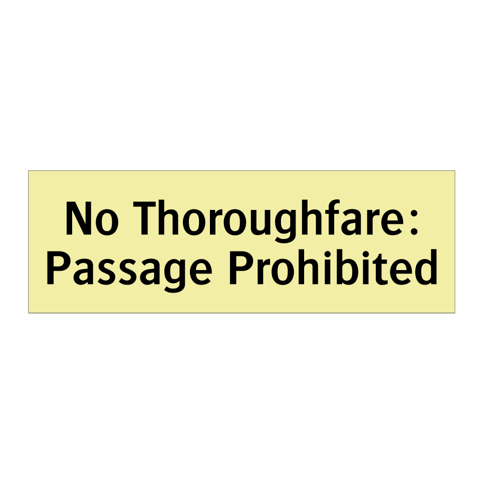 No Thoroughfare: Passage Prohibited