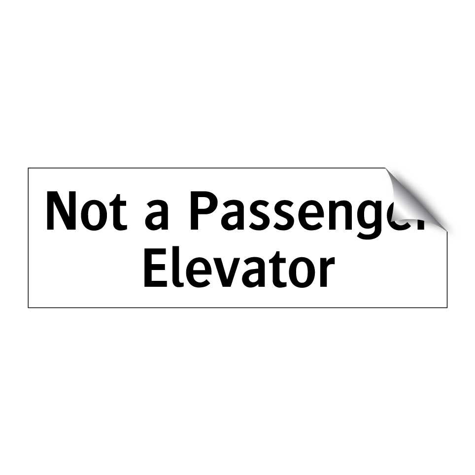 Not a Passenger Elevator