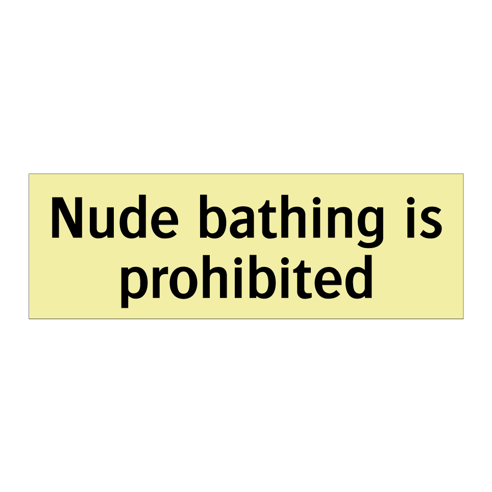Nude bathing is prohibited