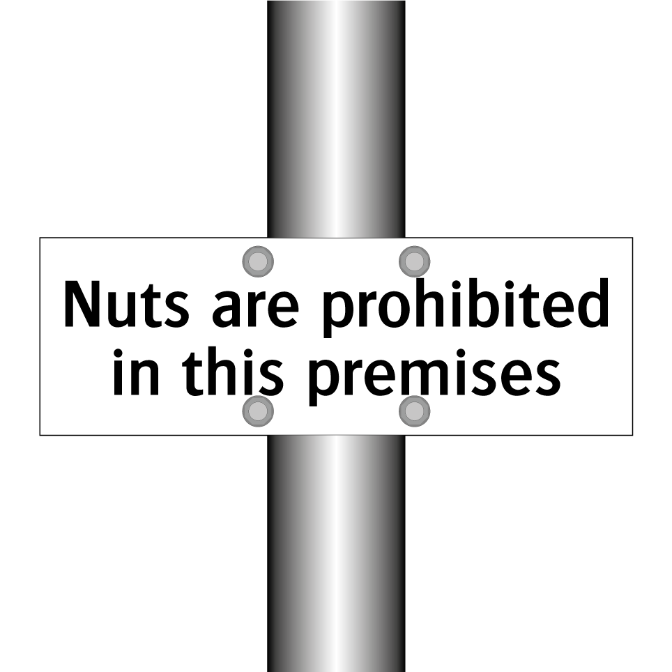 Nuts are prohibited in this premises