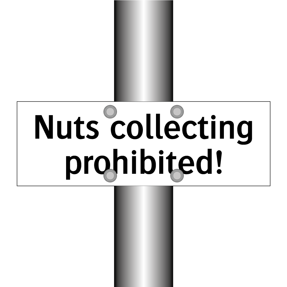 Nuts collecting prohibited!