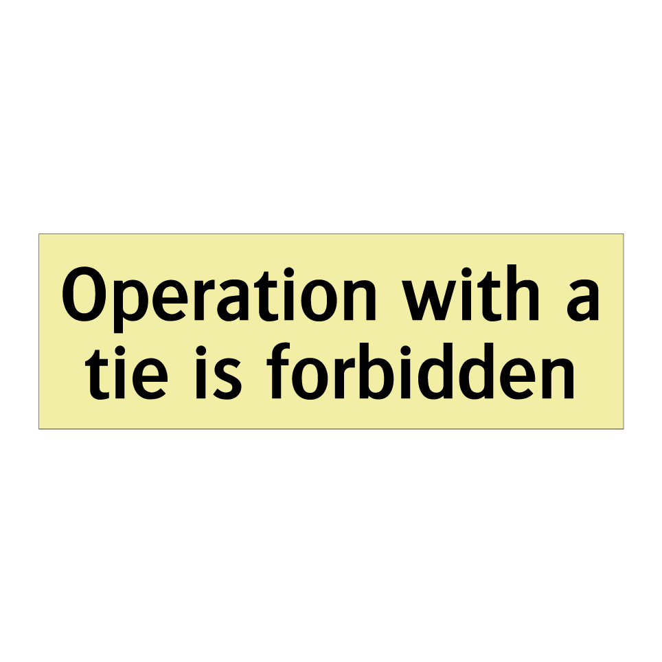 Operation with a tie is forbidden