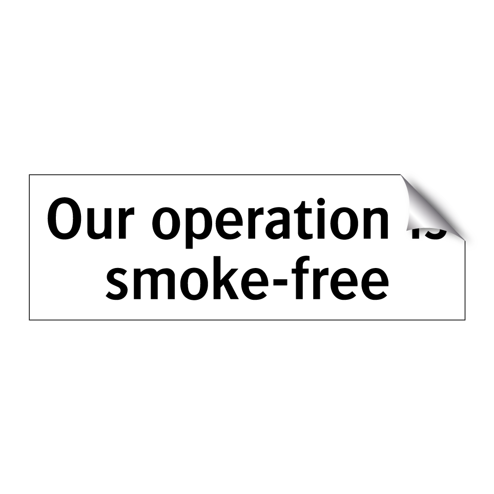 Our operation is smoke-free