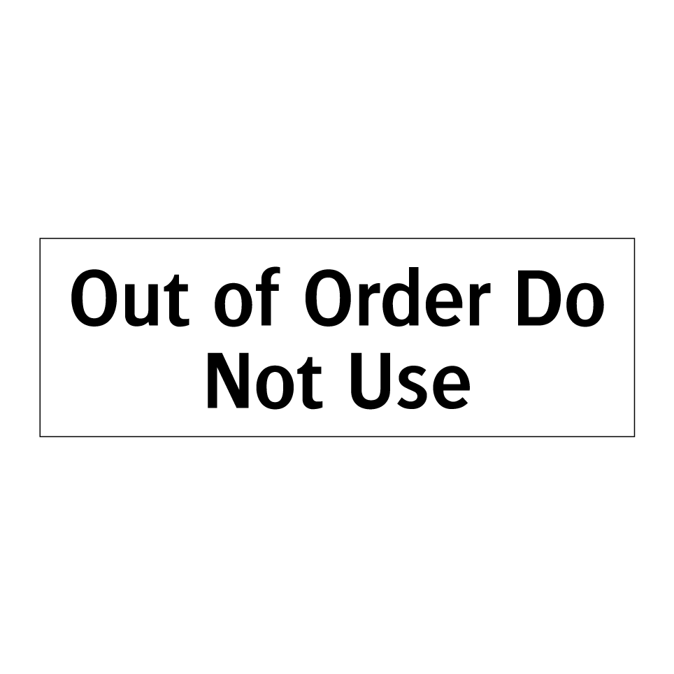 Out of Order Do Not Use