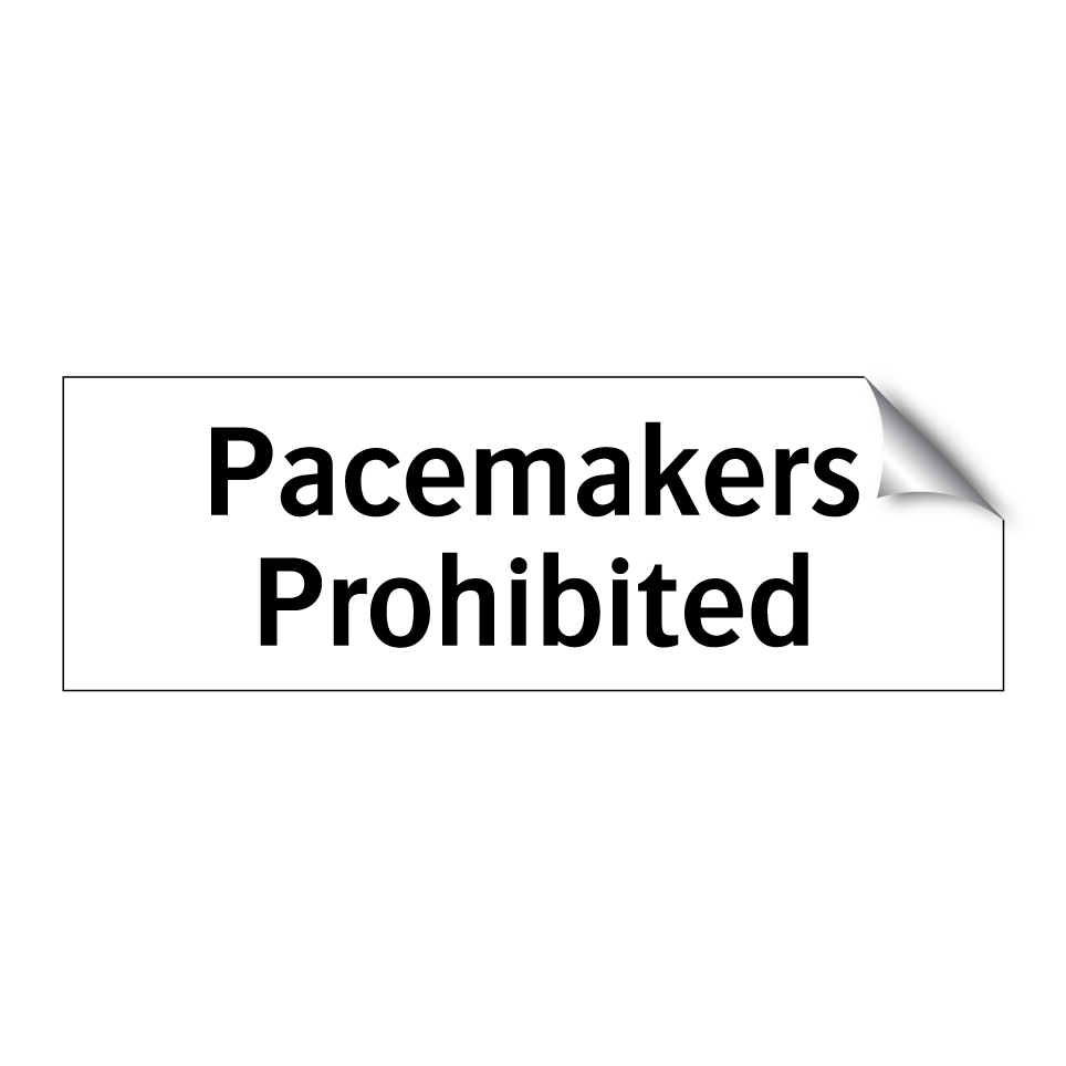 Pacemakers Prohibited